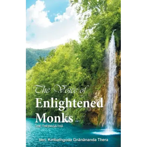 The Voice of Enlightened Monks: The Thera Gatha