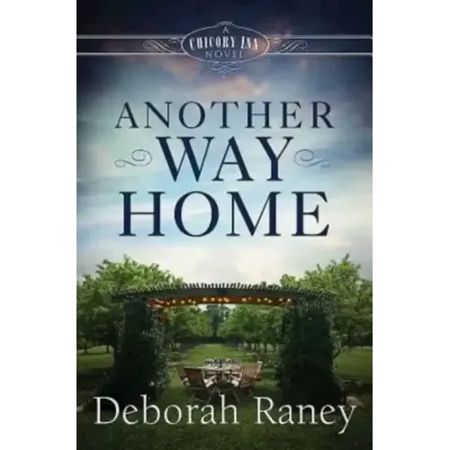 Another Way Home: A Chicory Inn Novel - Book 3