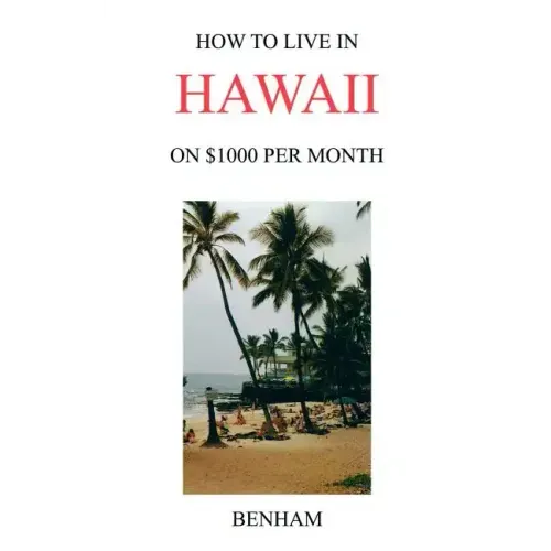 How to Live in Hawaii on $1000 Per Month