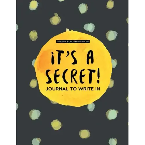 It's a Secret!: Journal To Write In