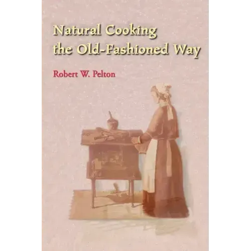 Natural Cooking the Old-Fashioned Way