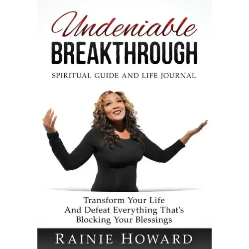 Undeniable Breakthrough: Transform Your Life and Defeat Everything That's Blocking Your Blessings