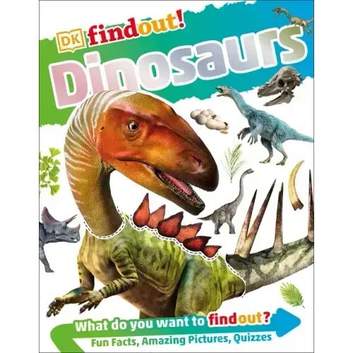 Dkfindout! Dinosaurs