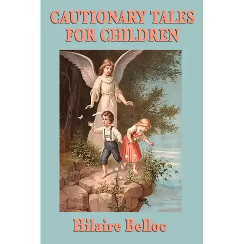 Cautionary Tales for Children