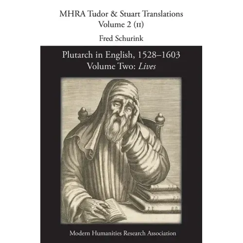 Plutarch in English, 1528-1603. Volume Two: Lives