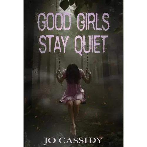 Good Girls Stay Quiet