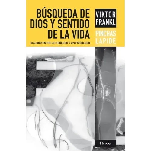 Busqueda de Dios Y Sentido de la Vida