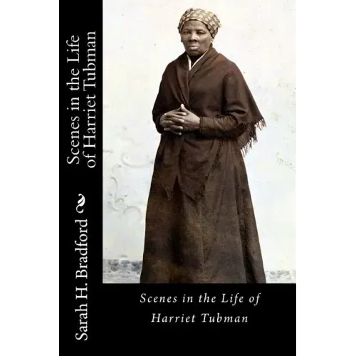 Scenes in the Life of Harriet Tubman