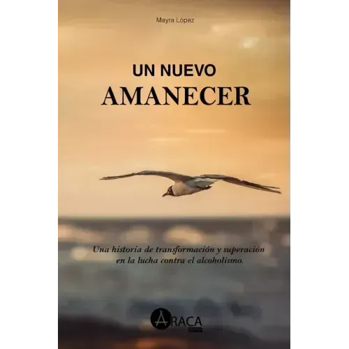 Un nuevo amanecer: Una historia de transformación y superación en la lucha contra el alcoholismo