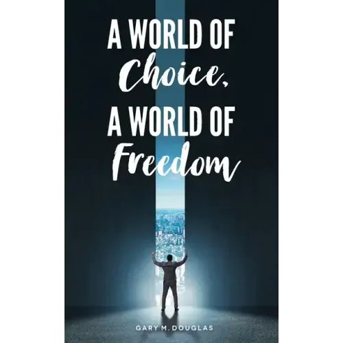 A World of Choice, A World of Freedom