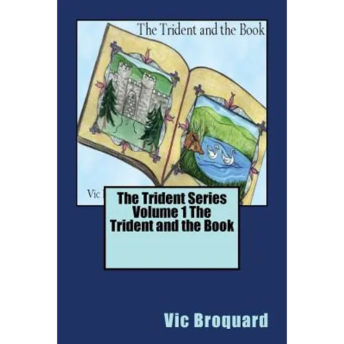 The Trident Series Volume 1 the Trident and the Book