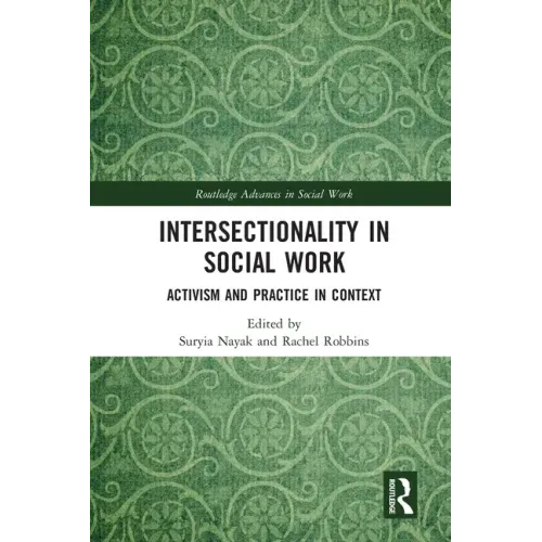 Intersectionality in Social Work: Activism and Practice in Context