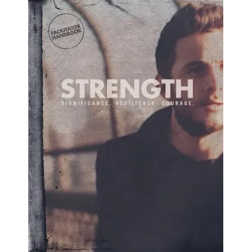 STRENGTH Facilitator Handbook v2: Significane. Resilience. Courage.