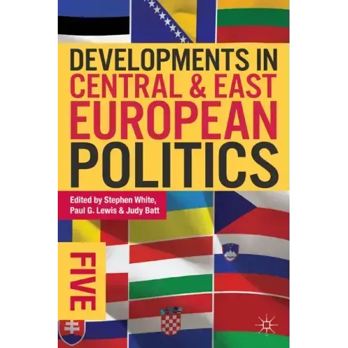 Developments in Central and East European Politics 5