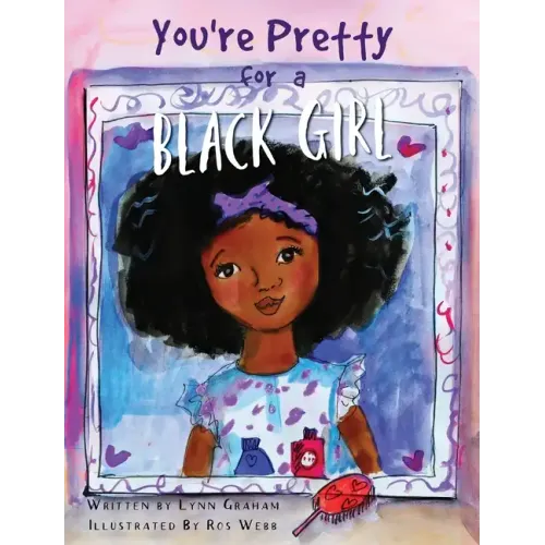 You're Pretty for a Black Girl
