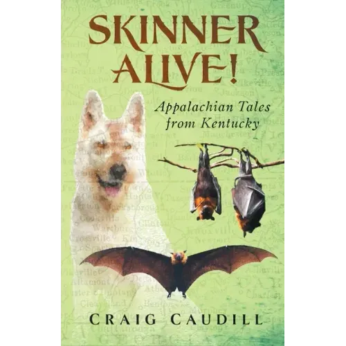 Skinner Alive!: Appalachian Tales from Kentucky
