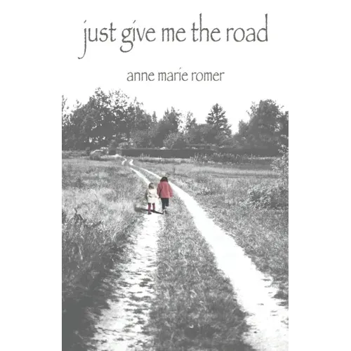 Just Give Me the Road