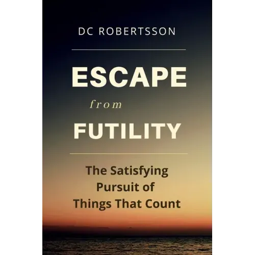 Escape From Futility