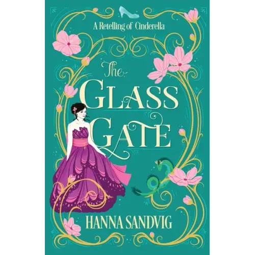 The Glass Gate: A Retelling of Cinderella
