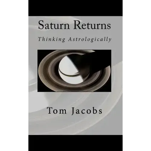 Saturn Returns: Thinking Astrologically