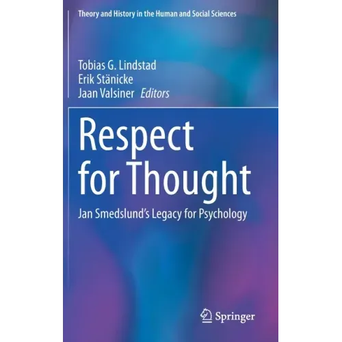 Respect for Thought: Jan Smedslund's Legacy for Psychology