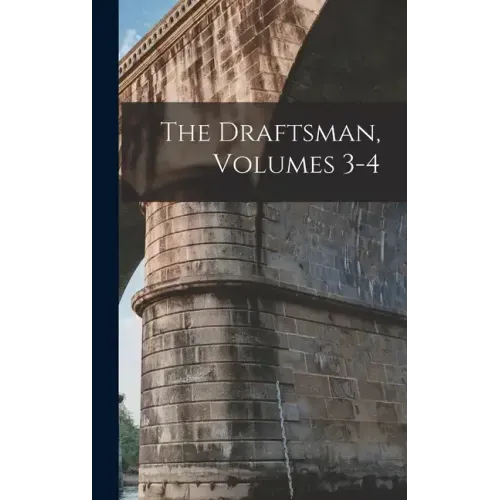 The Draftsman, Volumes 3-4