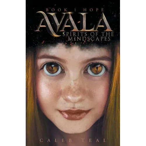Avala: Spirits of the Mindscapes: Book 1: Hope
