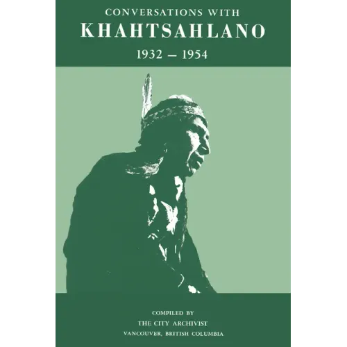 Conversations with Khahtsahlano, 1932-1954