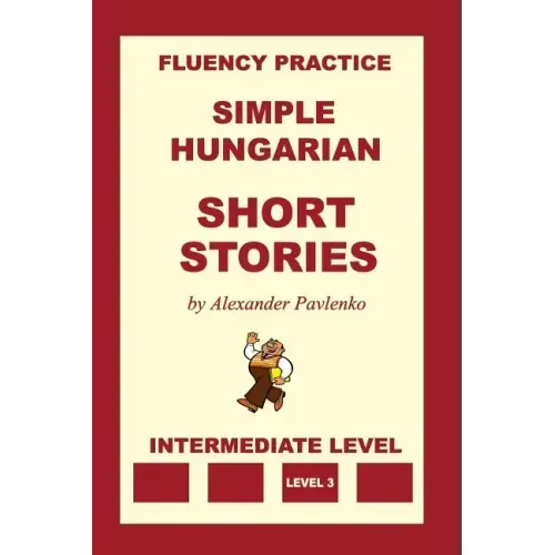 Simple Hungarian, Short Stories, Intermediate Level