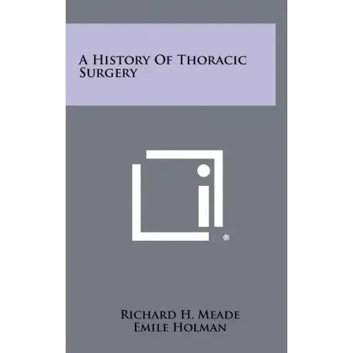A History Of Thoracic Surgery