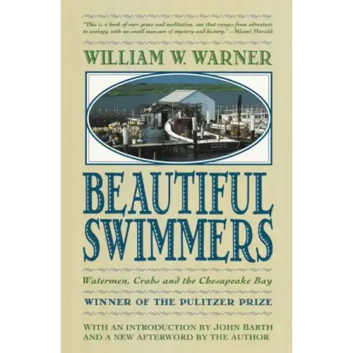 Beautiful Swimmers: Watermen, Crabs and the Chesapeake Bay