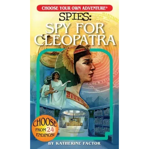 Choose Your Own Adventure Spies: Spy for Cleopatra