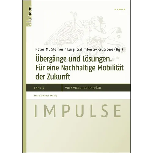 Ubergange Und Losungen: Fur Eine Nachhaltige Mobilitat Der Zukunft