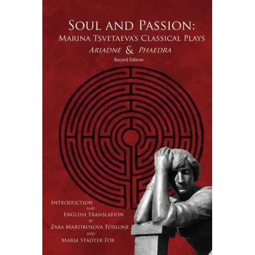Soul and Passion: Marina Tsvetaeva's Classical Plays