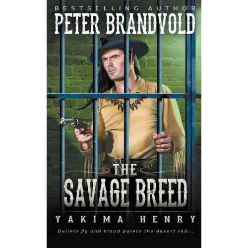 The Savage Breed: A Western Fiction Classic