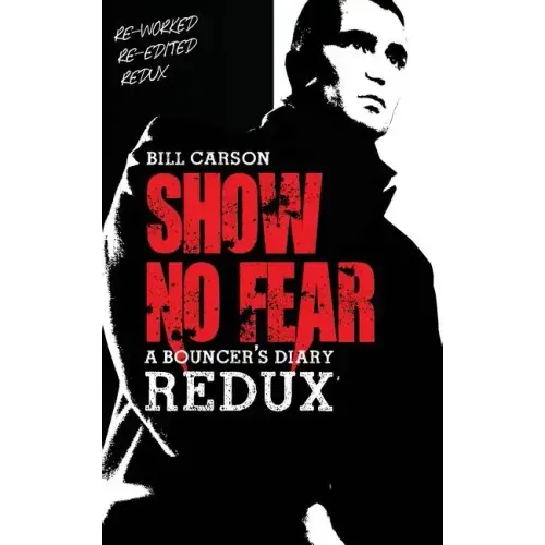 Show No Fear Redux: Bouncers diary