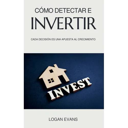 Cómo Detectar e Invertir