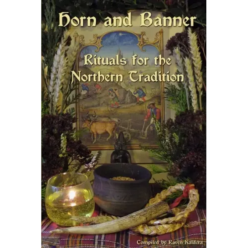 Horn and Banner: Rituals for the Northern Tradition