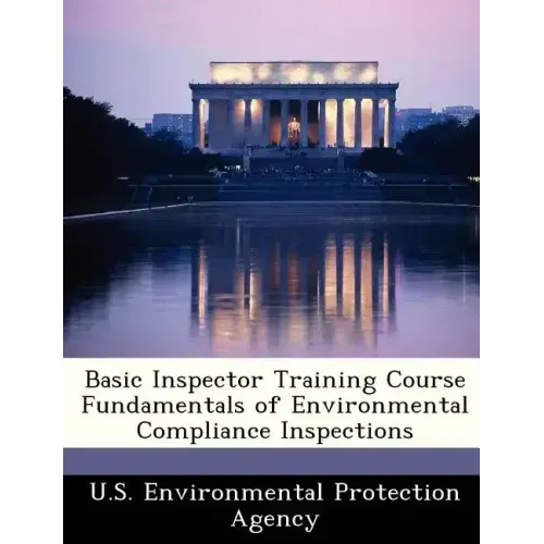 Basic Inspector Training Course Fundamentals of Environmental Compliance Inspections
