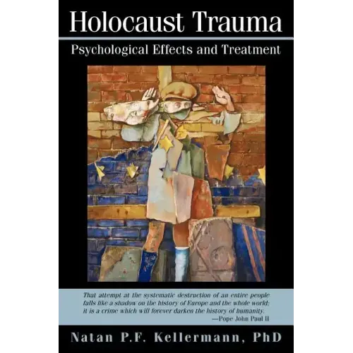 Holocaust Trauma: Psychological Effects and Treatment