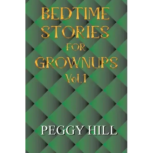 Bedtime Stories for Grown Ups Vol 1