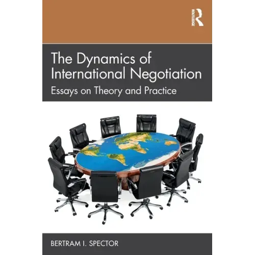The Dynamics of International Negotiation: Essays on Theory and Practice