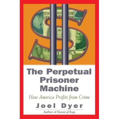 Perpetual Prisoner Machine: How America Profits from Crime