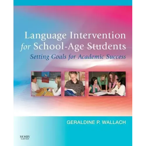 Language Intervention for School-Age Students: Setting Goals for Academic Success