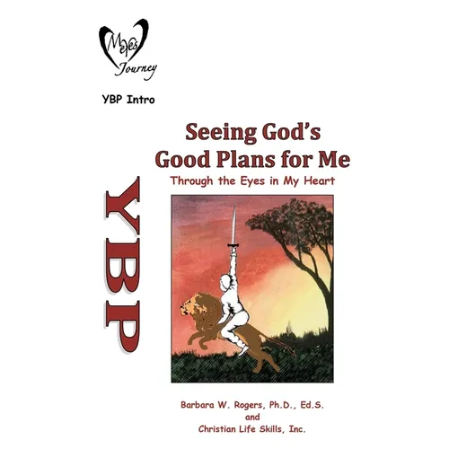 Seeing God's Good Plans for Me: Through the Eyes in My Heart