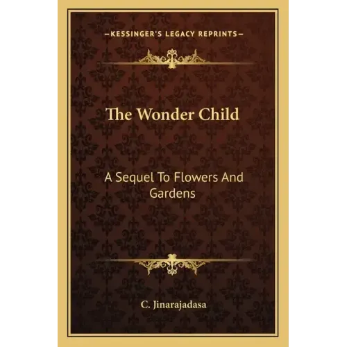 The Wonder Child: A Sequel to Flowers and Gardens