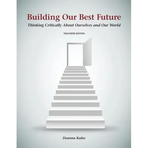Building Our Best Future: Thinking Critically About Ourselves and Our World