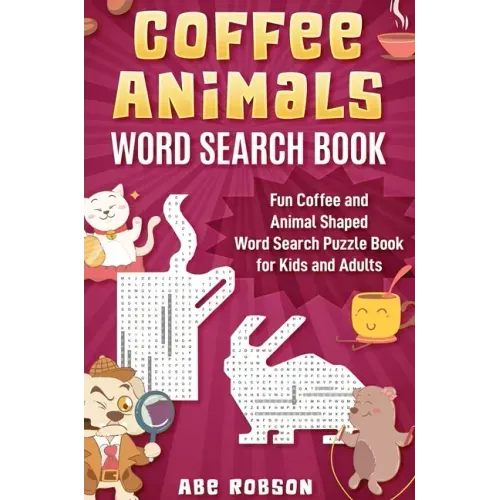 Coffee Animals Word Search Book: Fun Coffee and Animal Shaped Word Search Puzzle Book for Kids and Adults