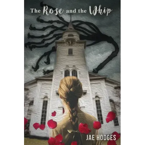 The Rose and the Whip