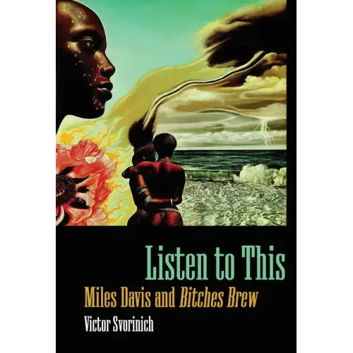 Listen to This: Miles Davis and Bitches Brew